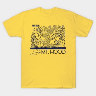 Oh Shit! Ski Mt. Hood T-Shirt